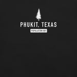 Phukit, Texas -  T-Shirt